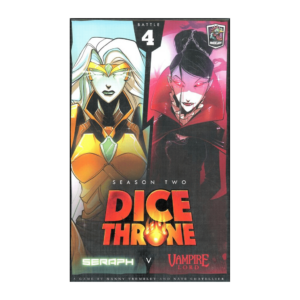 Dice Thrones S2 – Séraphine Vs Reine Vampire