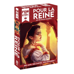 For the story – Pour la reine