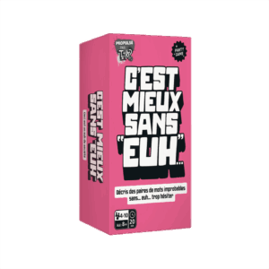 C’est mieux sans Euh….
