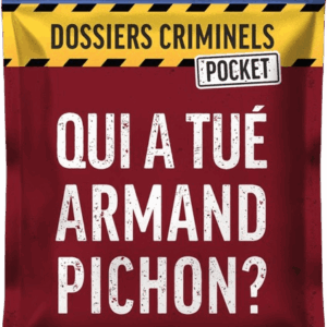 Dossiers criminels pocket – Qui a tué Armand Pichon ?